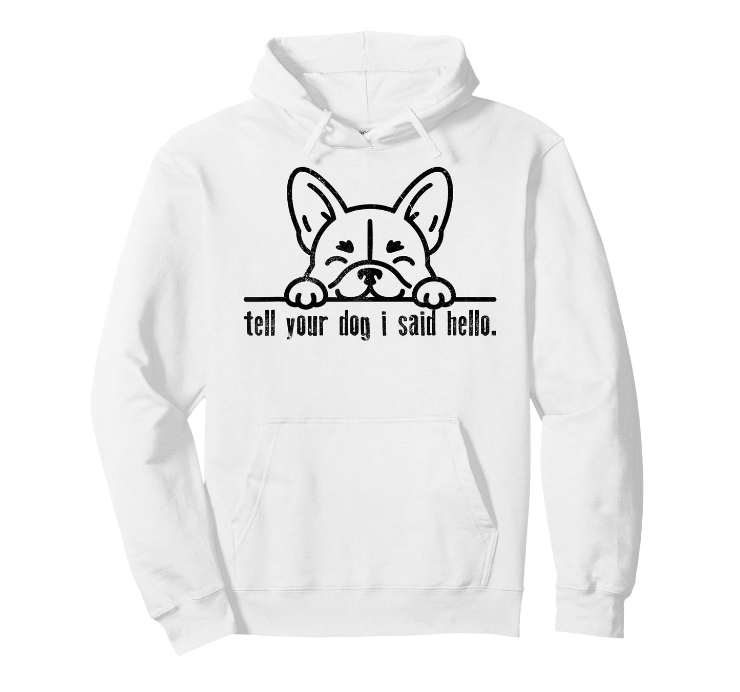 Tell Your Dog I Said Hello Paw Dog Lover Funny Pet Owner T-Shirt
