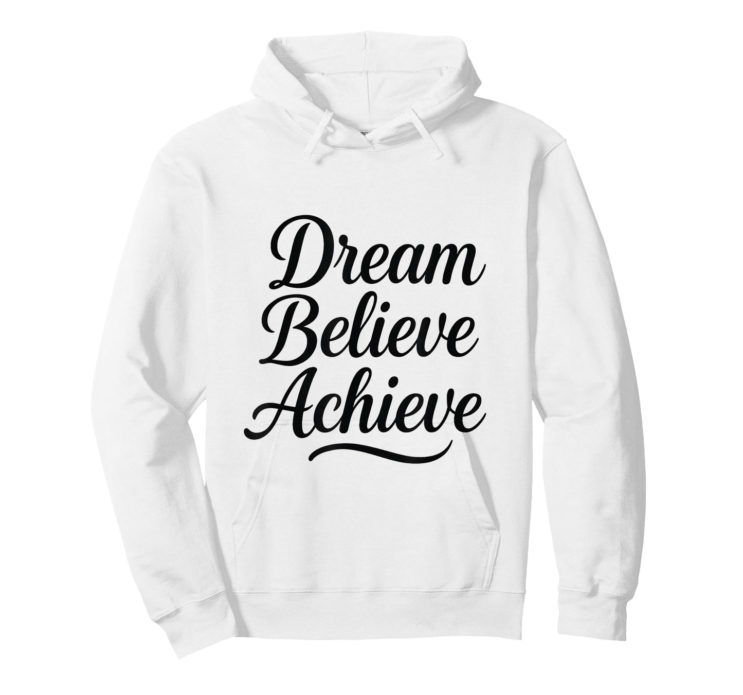 Dream Believe Achieve – Inspirational Quote Typography T-Shirt