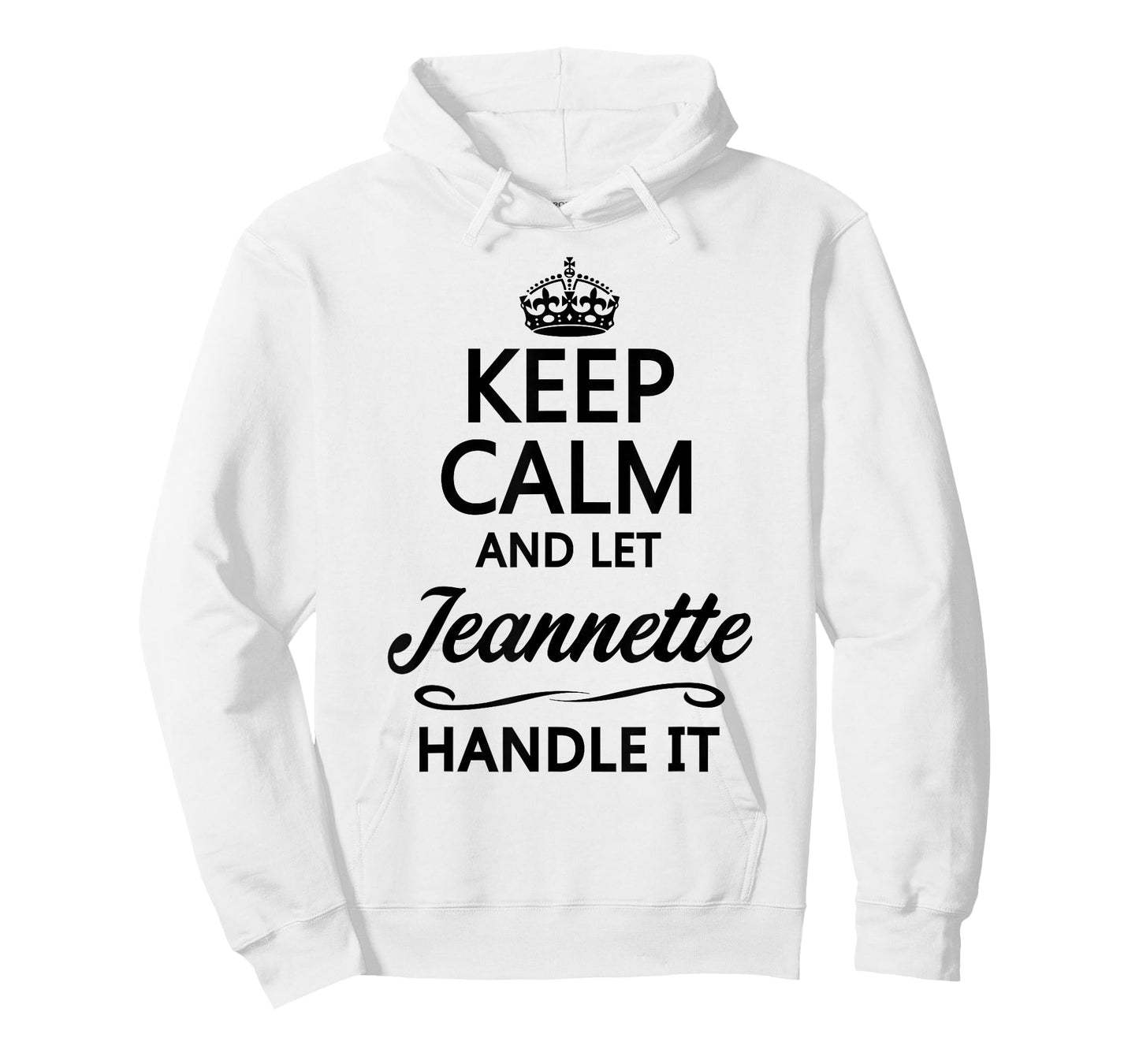 KEEP CALM and let JEANNETTE Handle It | Funny Name Gift - T-Shirt