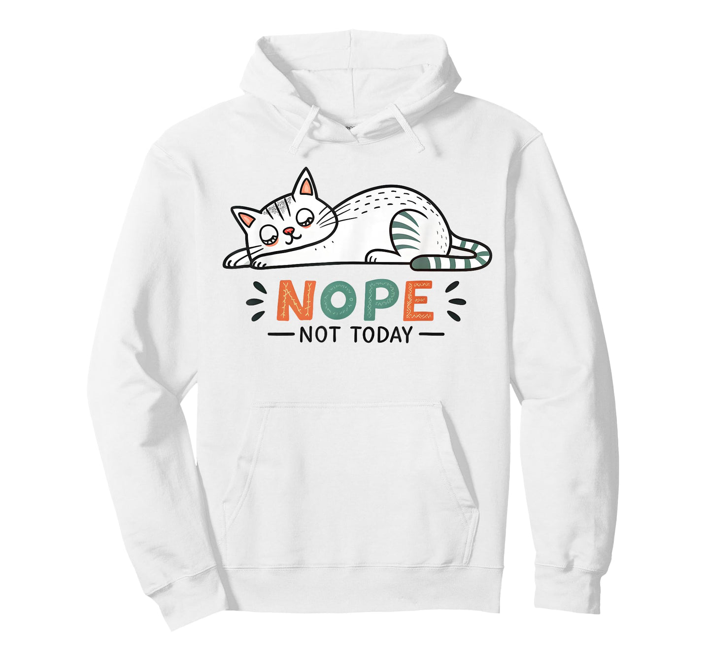 Nope Not Today Funny Lazy Cat Humor Graphic Men Women Girls T-Shirt