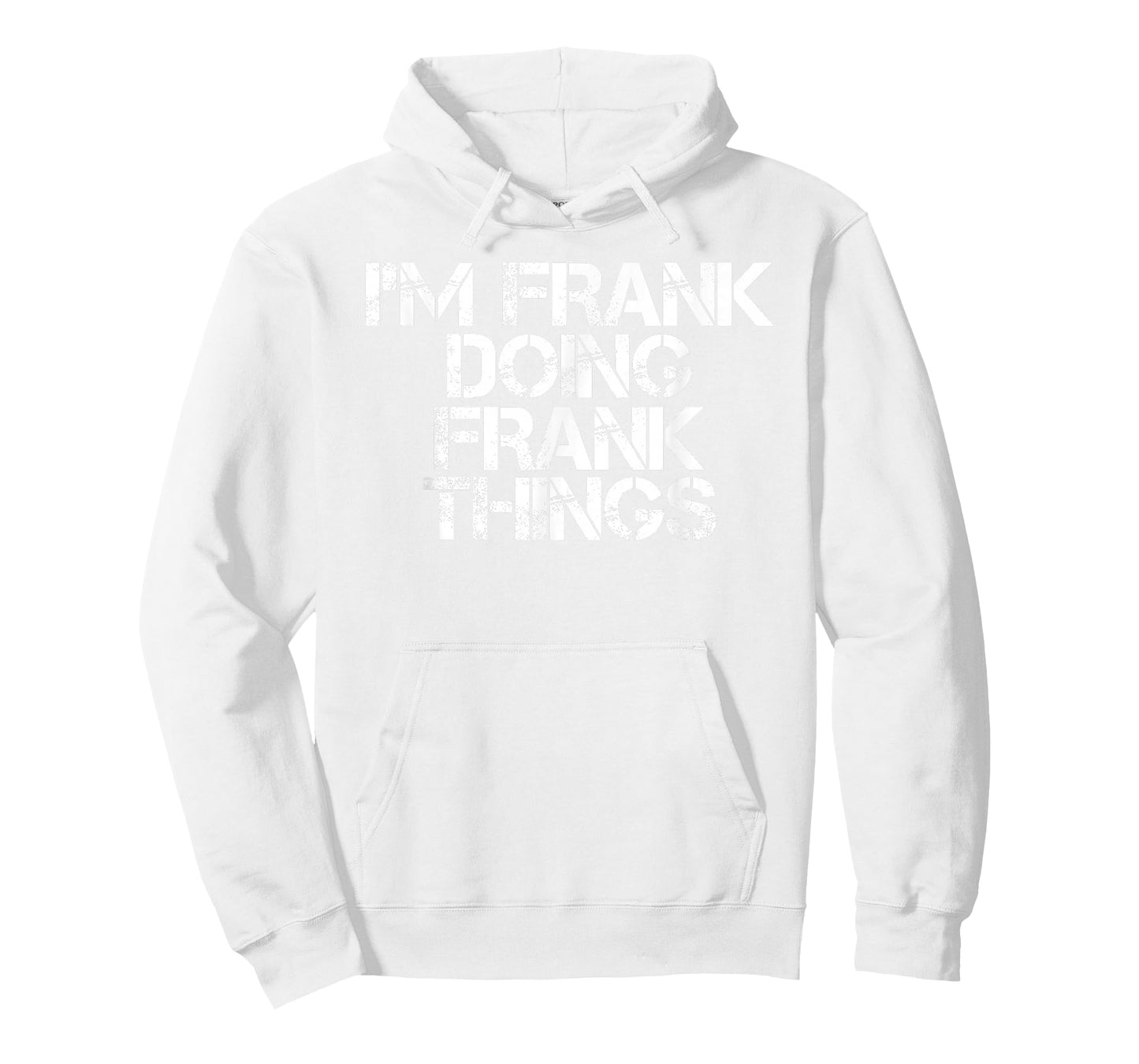I'm Frank Doing Frank Things Shirt Funny Idea T-Shirt