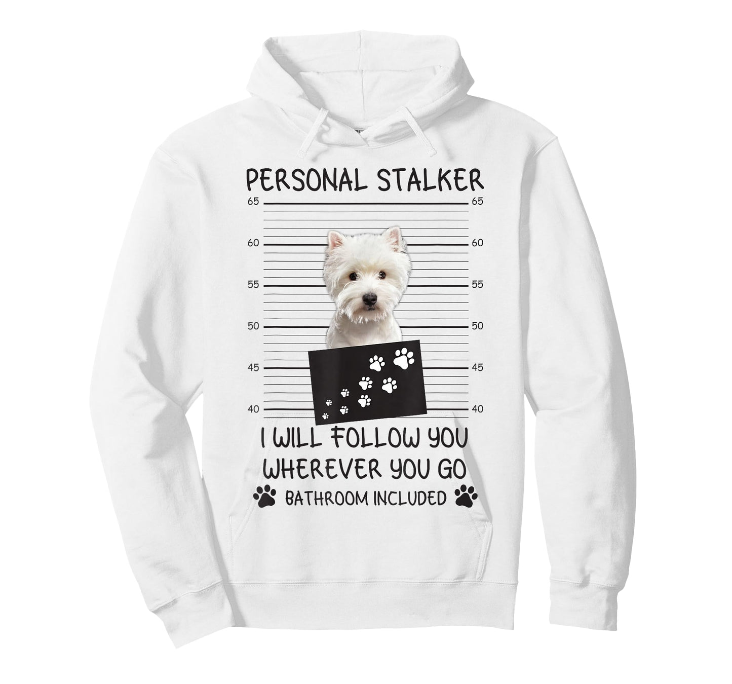 Funny Dog Lover Personal Stalker I'll Follow You Westie T-Shirt