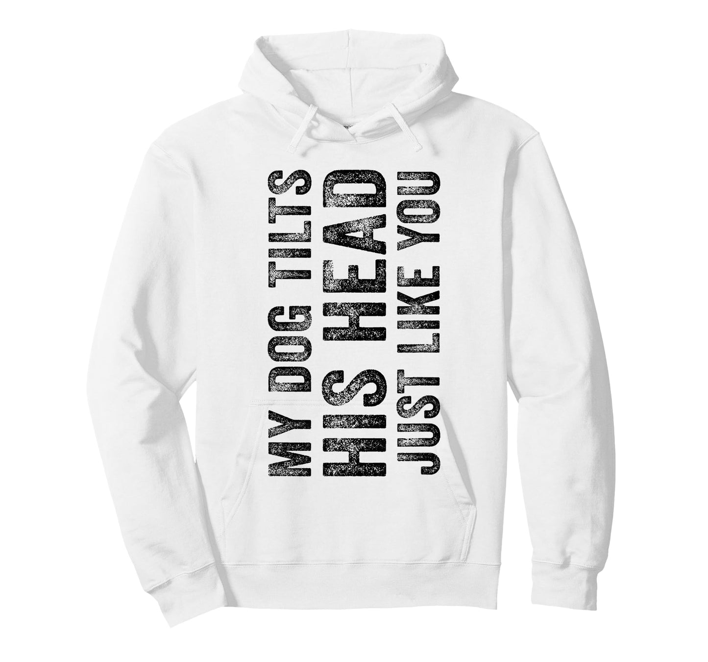 Funny My Dog Tilts His Head Just Like You Vintage Distressed T-Shirt
