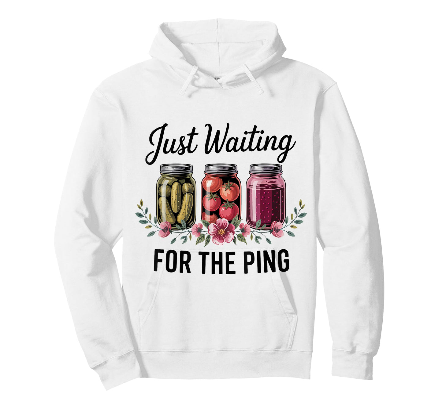 Just Waiting for The Ping Canning Season Homemade T-Shirt