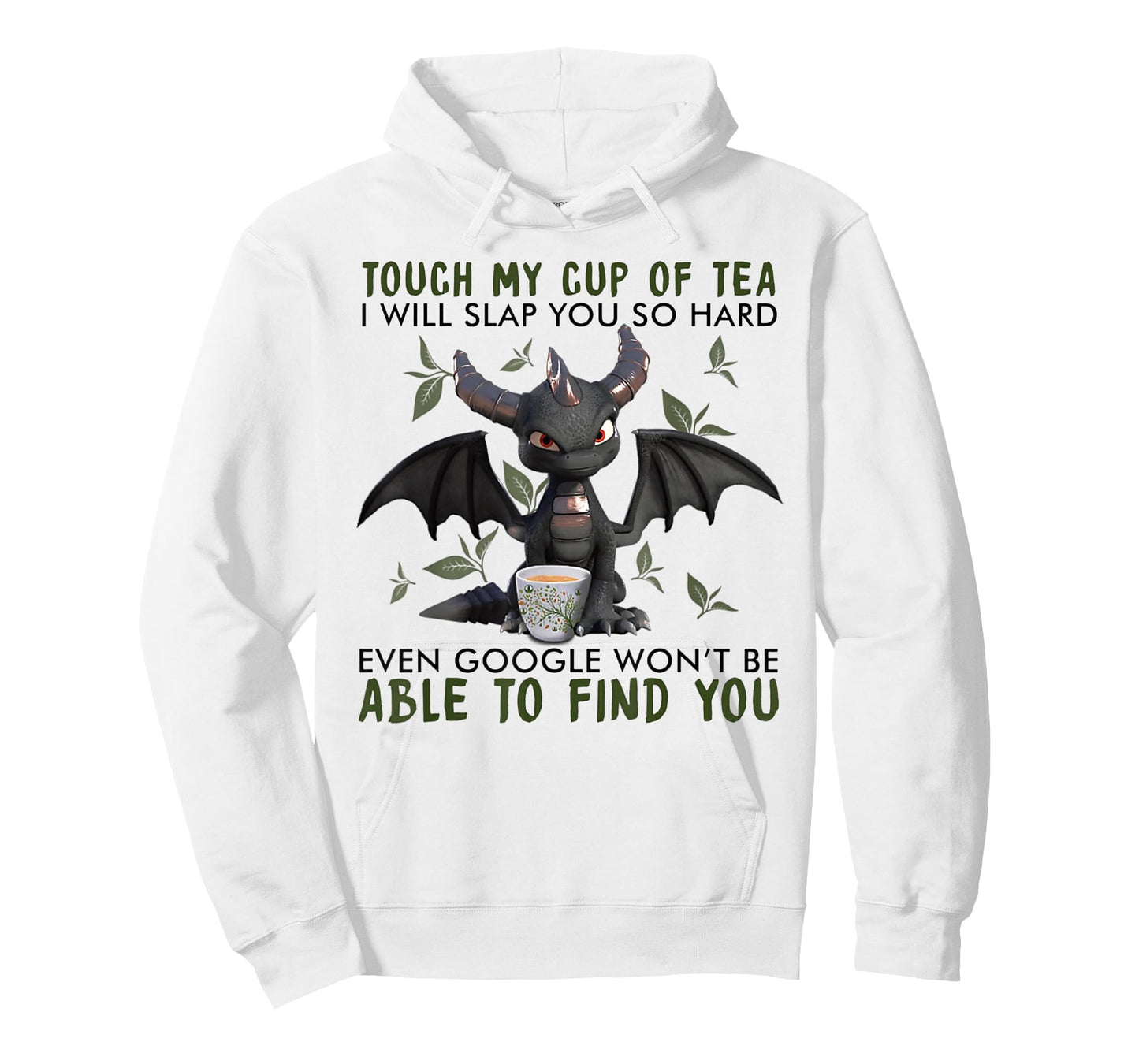 Touch My Cup Of Tea I Will Slap You - Dragon Drink Tea T-Shirt