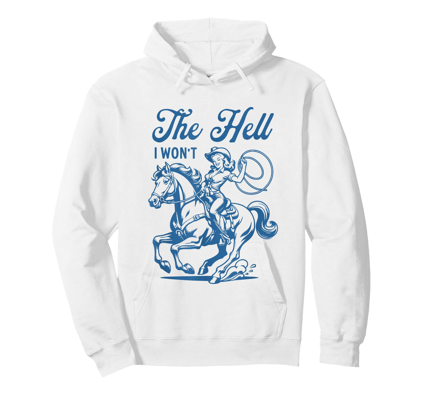 The Hell I Won't Horse Rider Vintage Cowgirl Western Rodeo T-Shirt