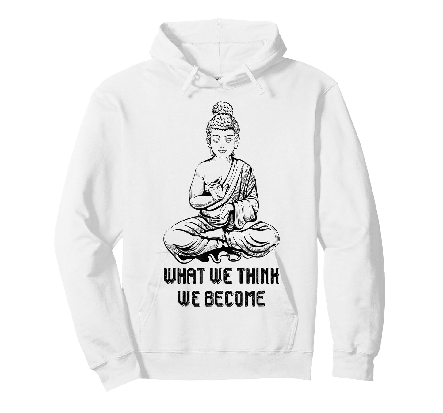 Zen Buddhism Shirt Buddha Namaste What We Think We Become T-Shirt