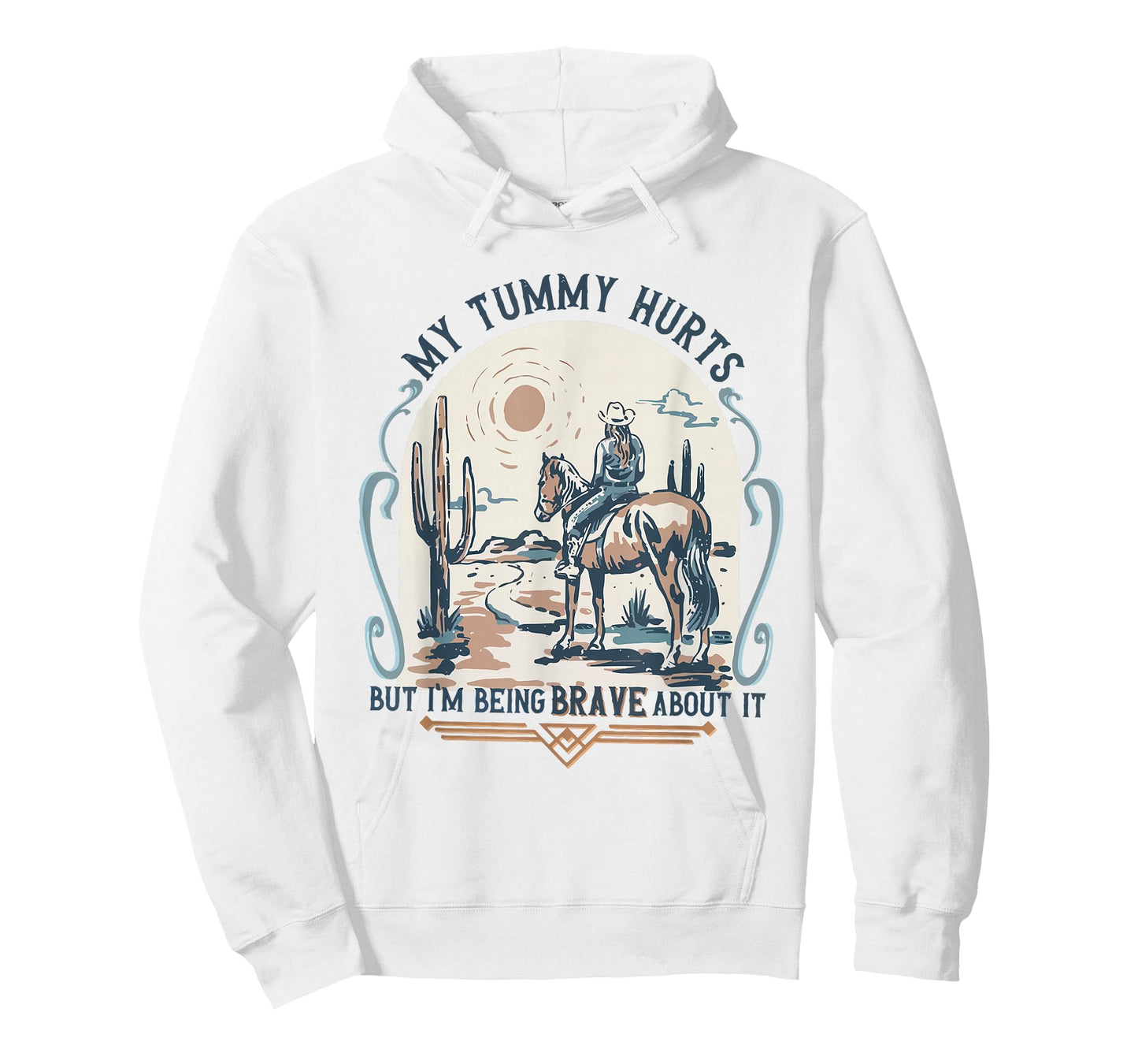 My Tummy Hurts But I'm Being Brave About It T-Shirt