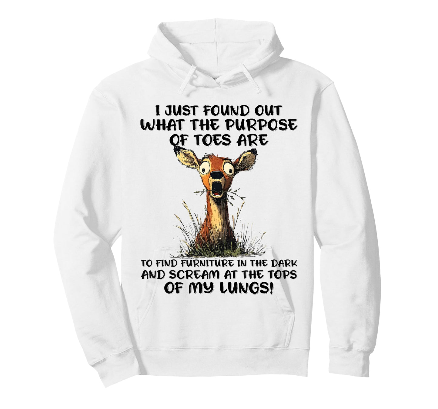Deer I Just Found Out What The Purpose of Toes are to Find T-Shirt