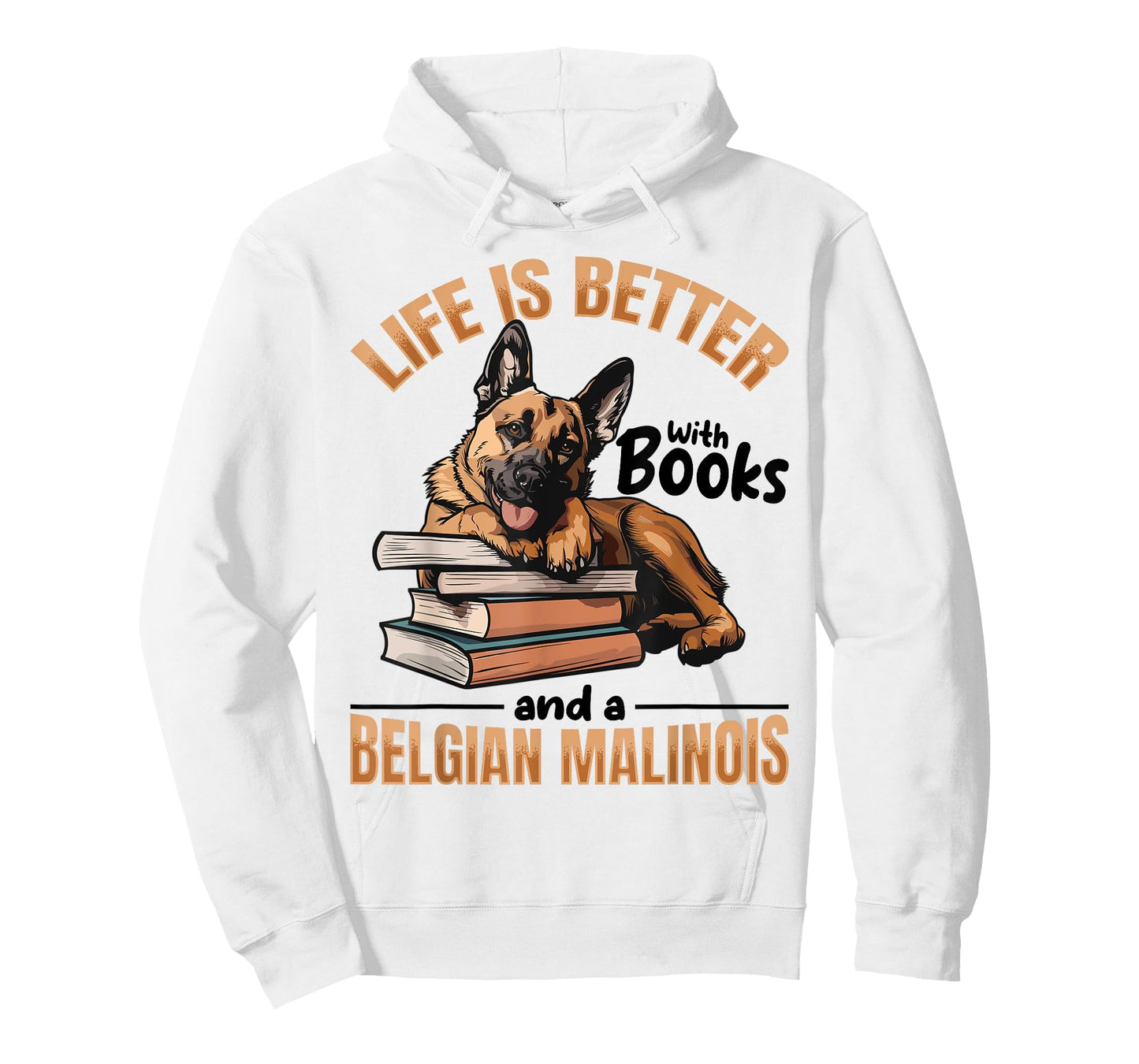 Belgian Malinois Dog Breed Life is Better with Books and a Men Women Kids T-Shirt