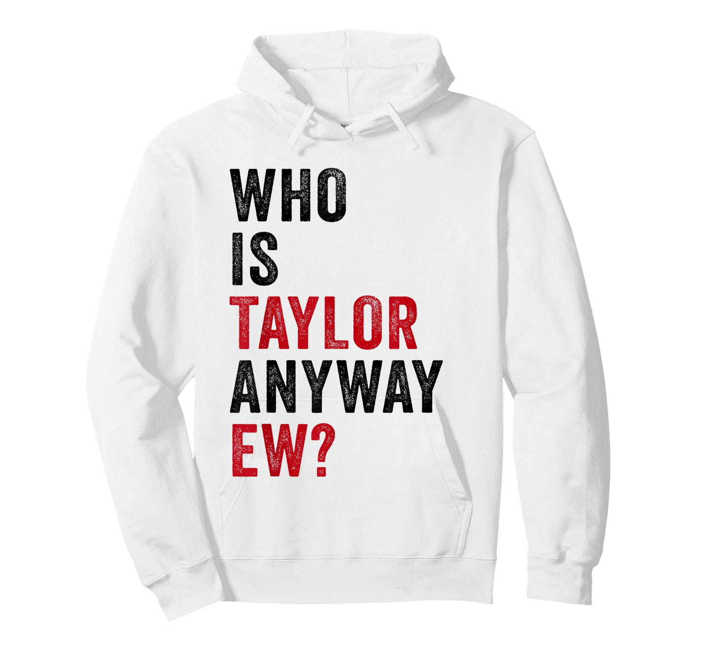 Taylor First Name Who Is Taylor Anyway Ew Girl Groovy 80's T-Shirt