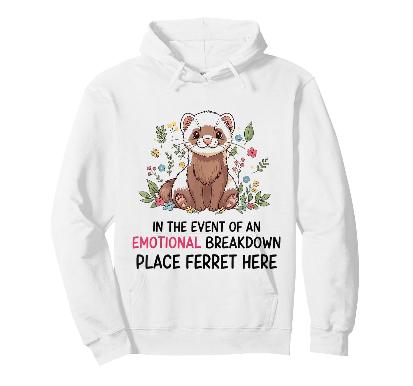Emotional Breakdown Ferrets Funny Animal Lover Pet Owner T-Shirt