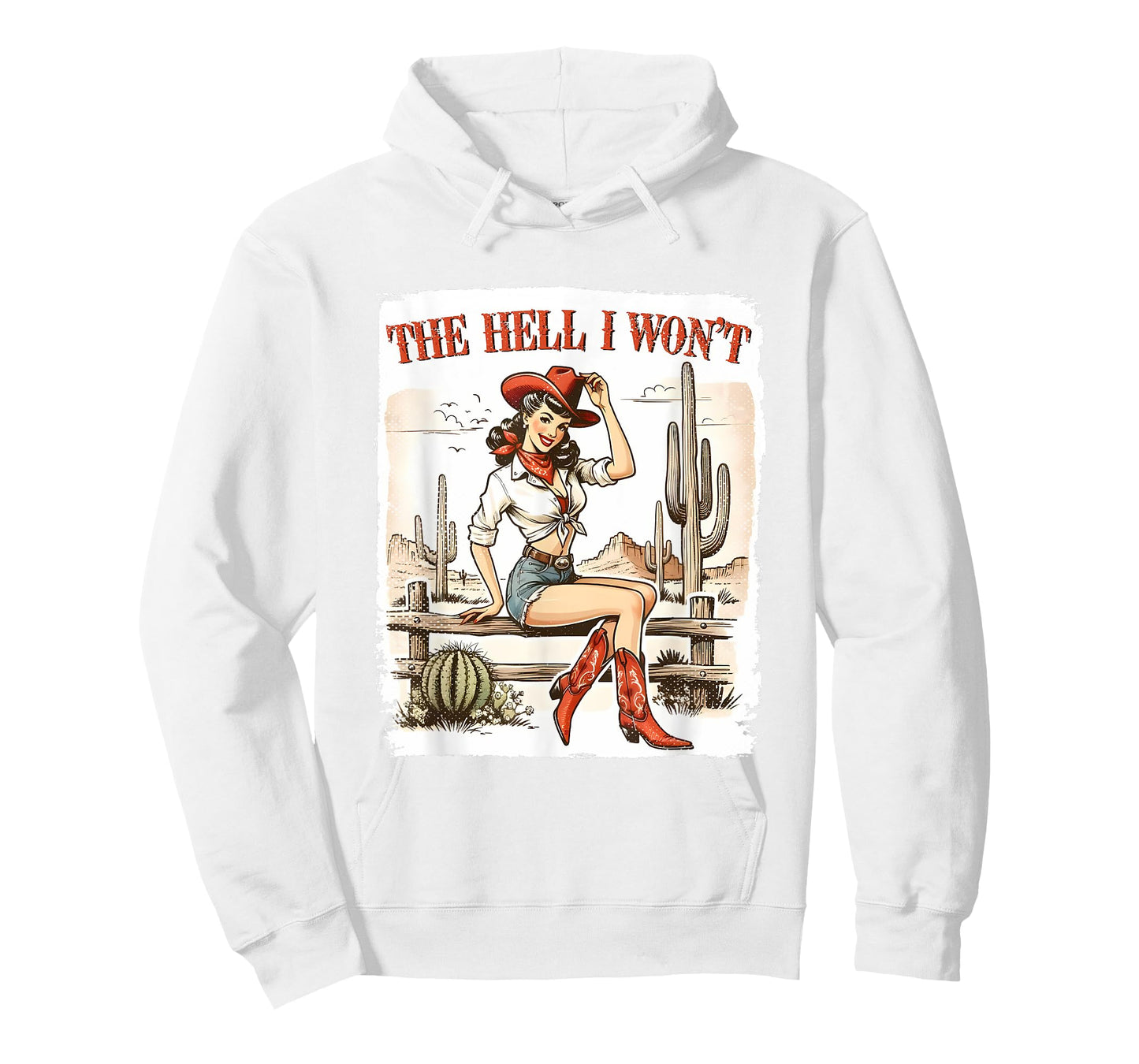 The Hell I Won't Desert Western Rodeo Vintage Cute Cowgirl T-Shirt