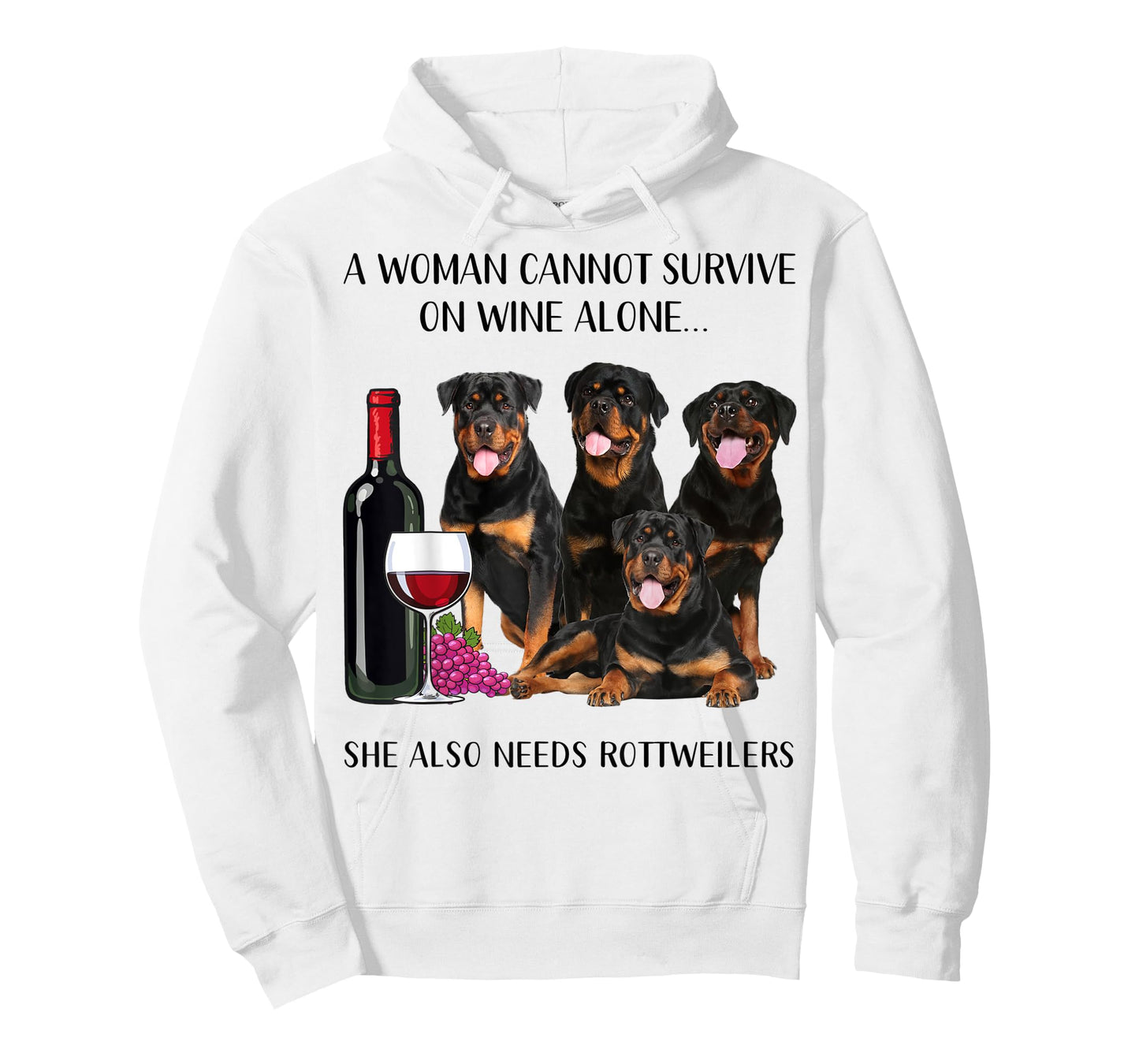 A Woman Cannot Survive On Wine Alone Rottweiler Lovers T-Shirt