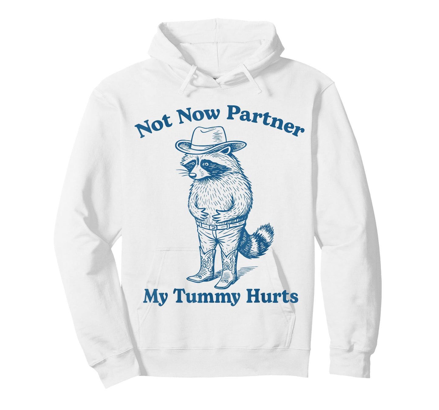 Not Now Partner My Tummy Hurts Funny Cowboy Raccoon T-Shirt