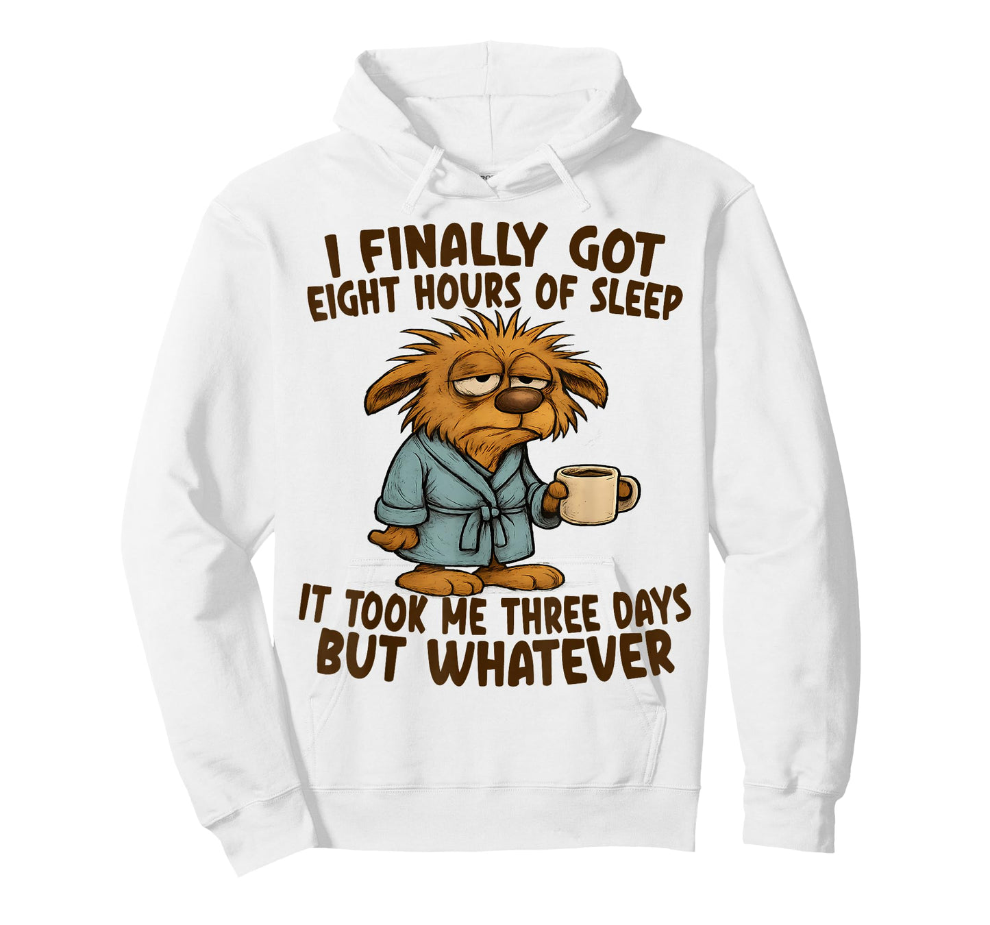 Finally Got Eight Hours of Sleep It Took Me Three Days Funny T-Shirt