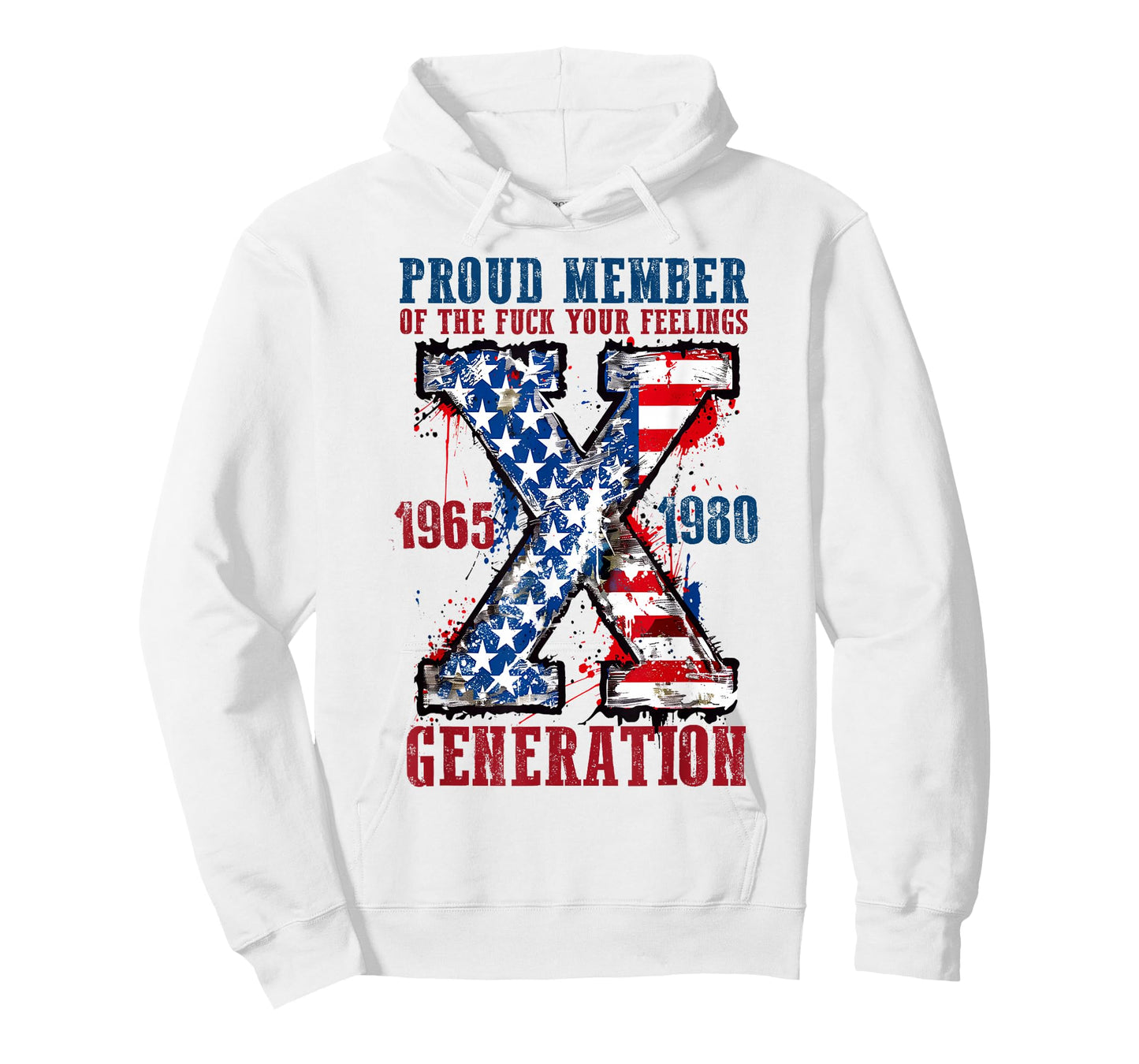 Proud Member Of The Fuck Your Feelings Generation X T-Shirt