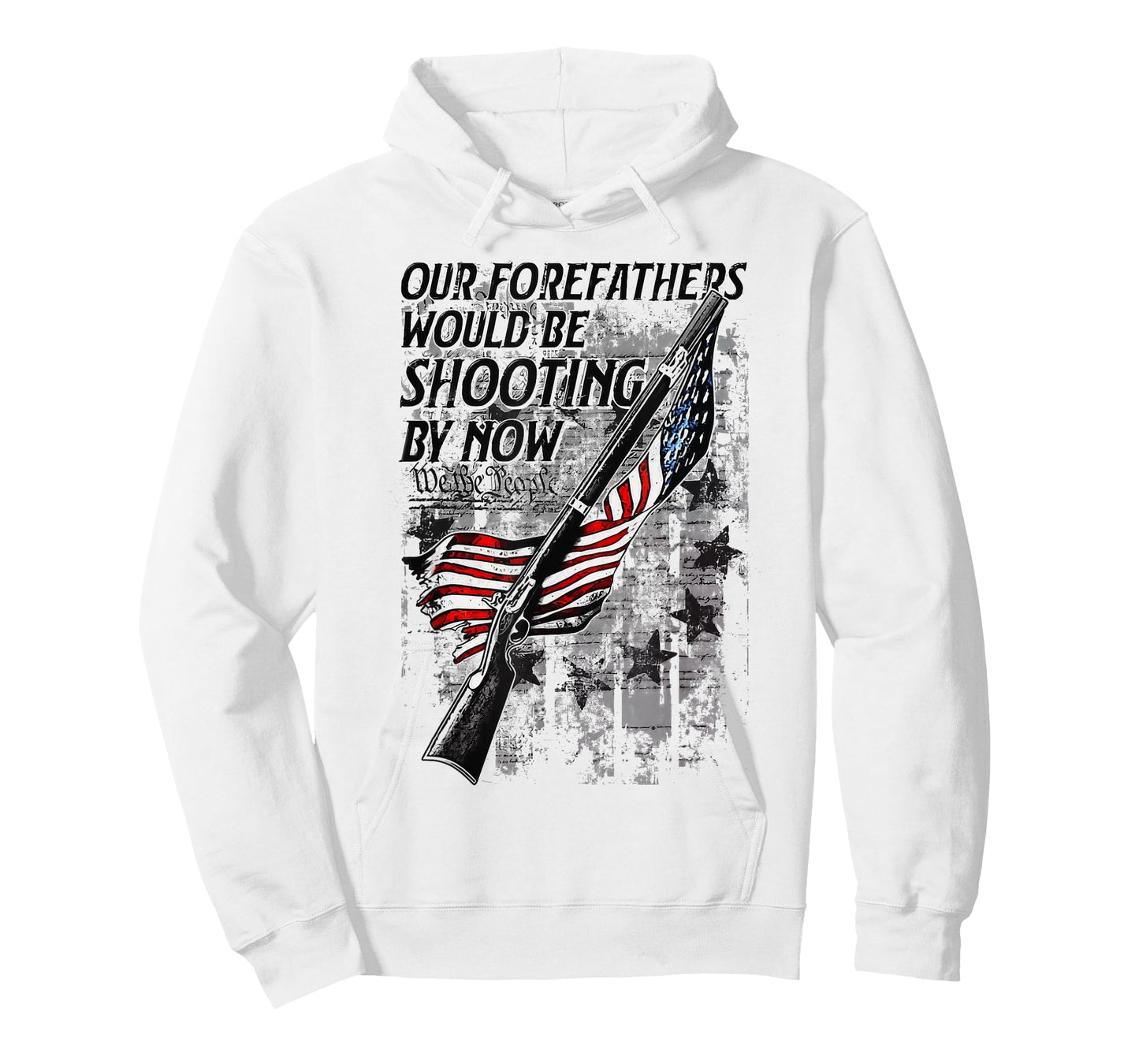 Our Forefathers Would Be Shooting by Now USA Flag T-Shirt
