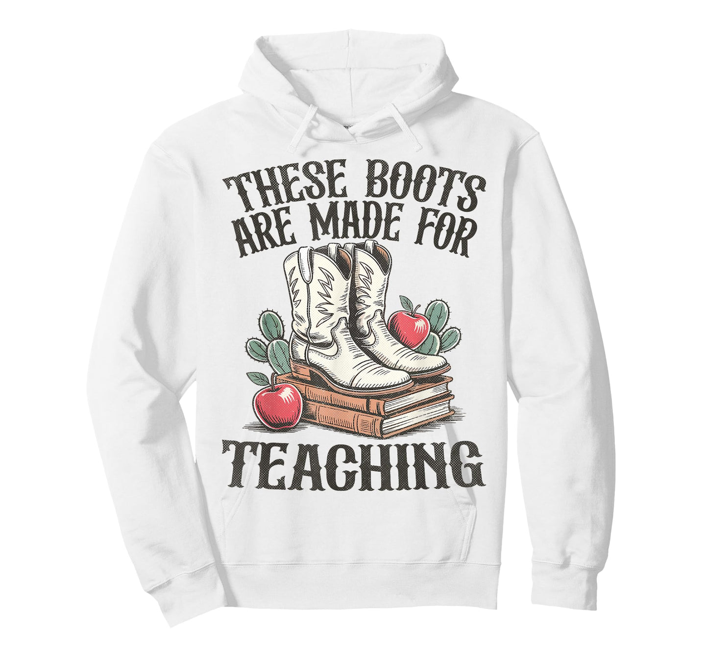These Boots Are Made For Teaching Western Cowgirl Teacher T-Shirt