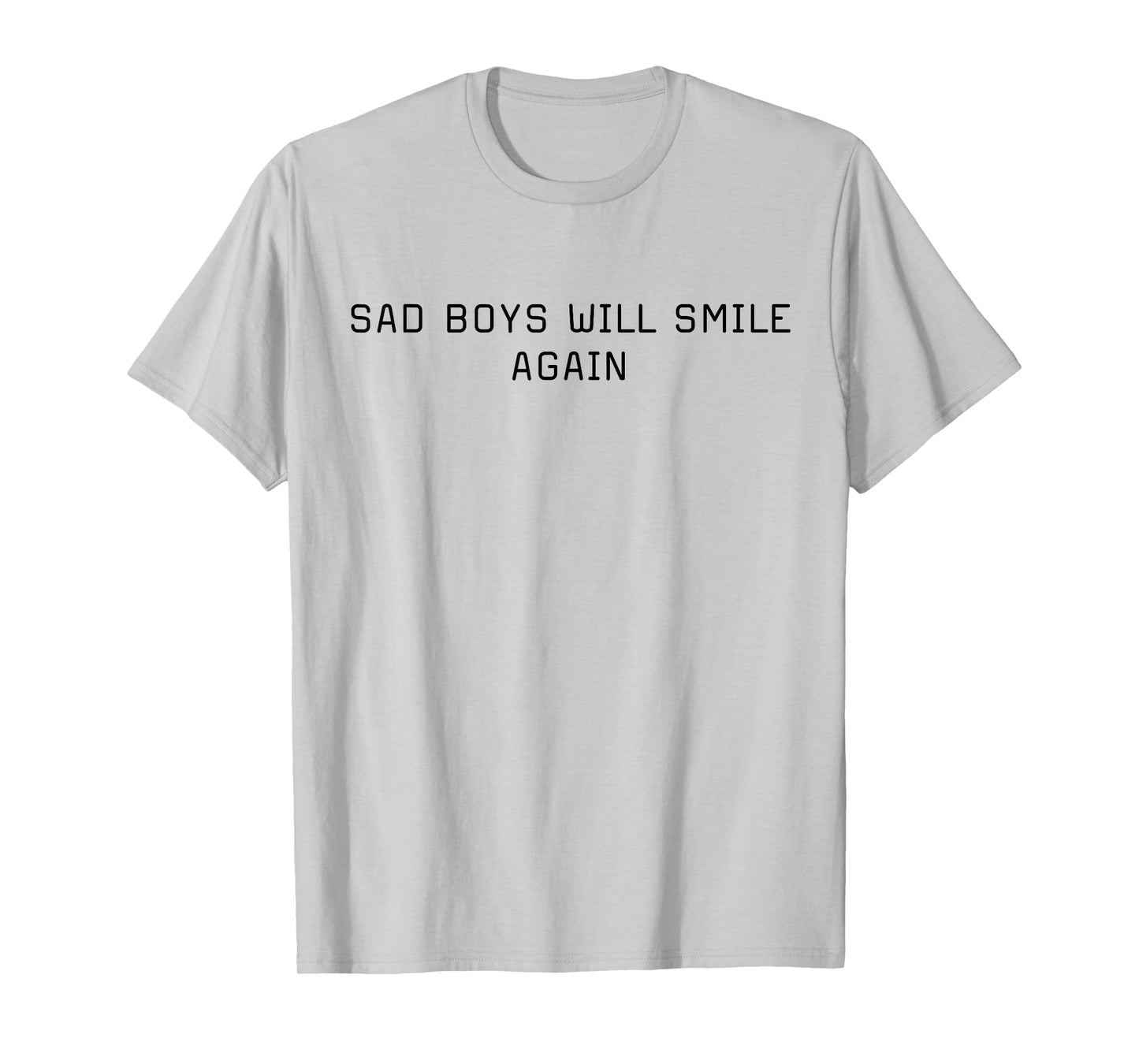 Sad Boys Will Smile Again T-Shirt