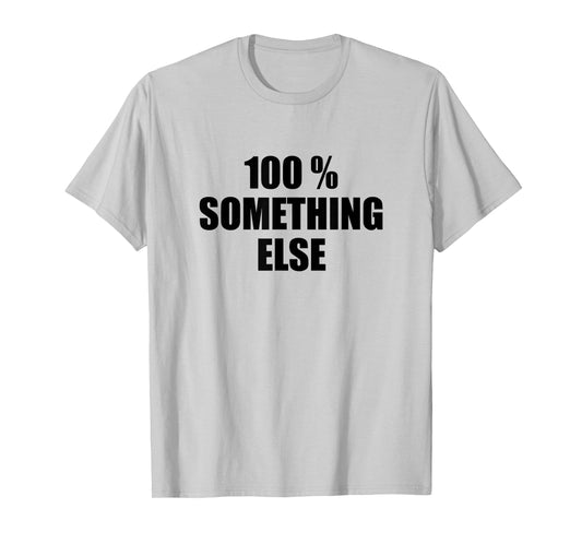 100% SOMETHING ELSE T-Shirt