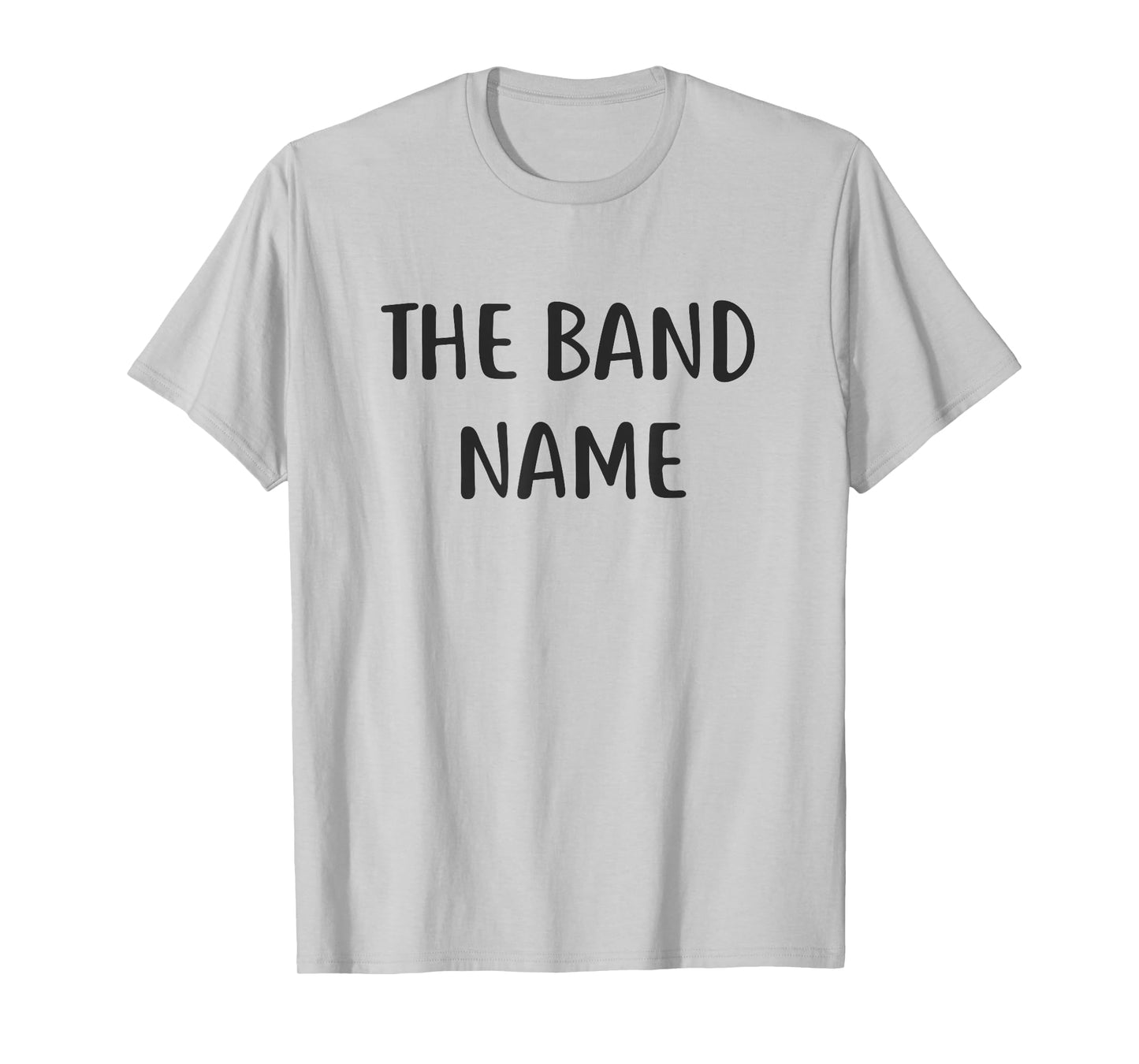 The Band Name T-Shirt