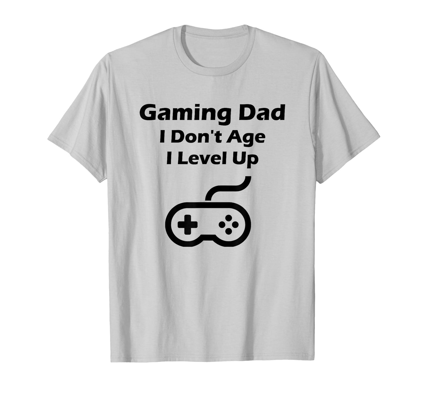 Mens Funny Gaming Dad I Don't Age I Level Up T-shirt Gift T-Shirt