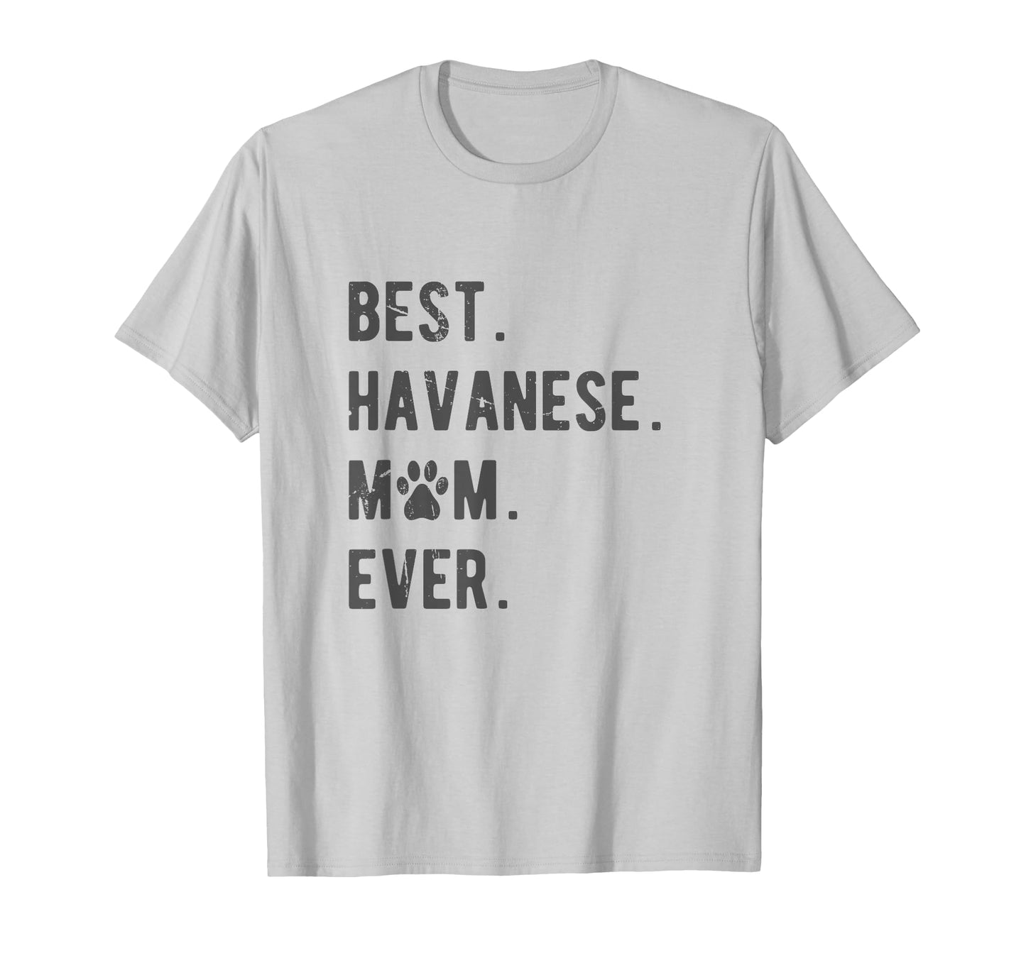 Best Havanese Mom Ever - Funny Havanese Dog Lover Gift Women T-Shirt