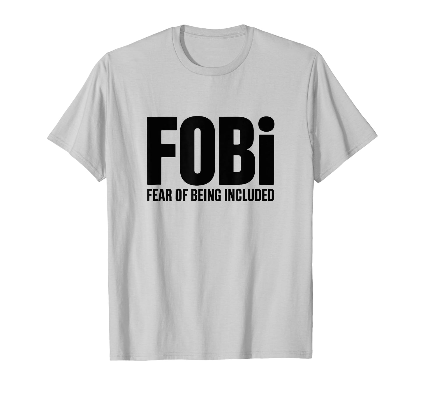 FOBI Fear of Being Included Design for Introverts T-Shirt
