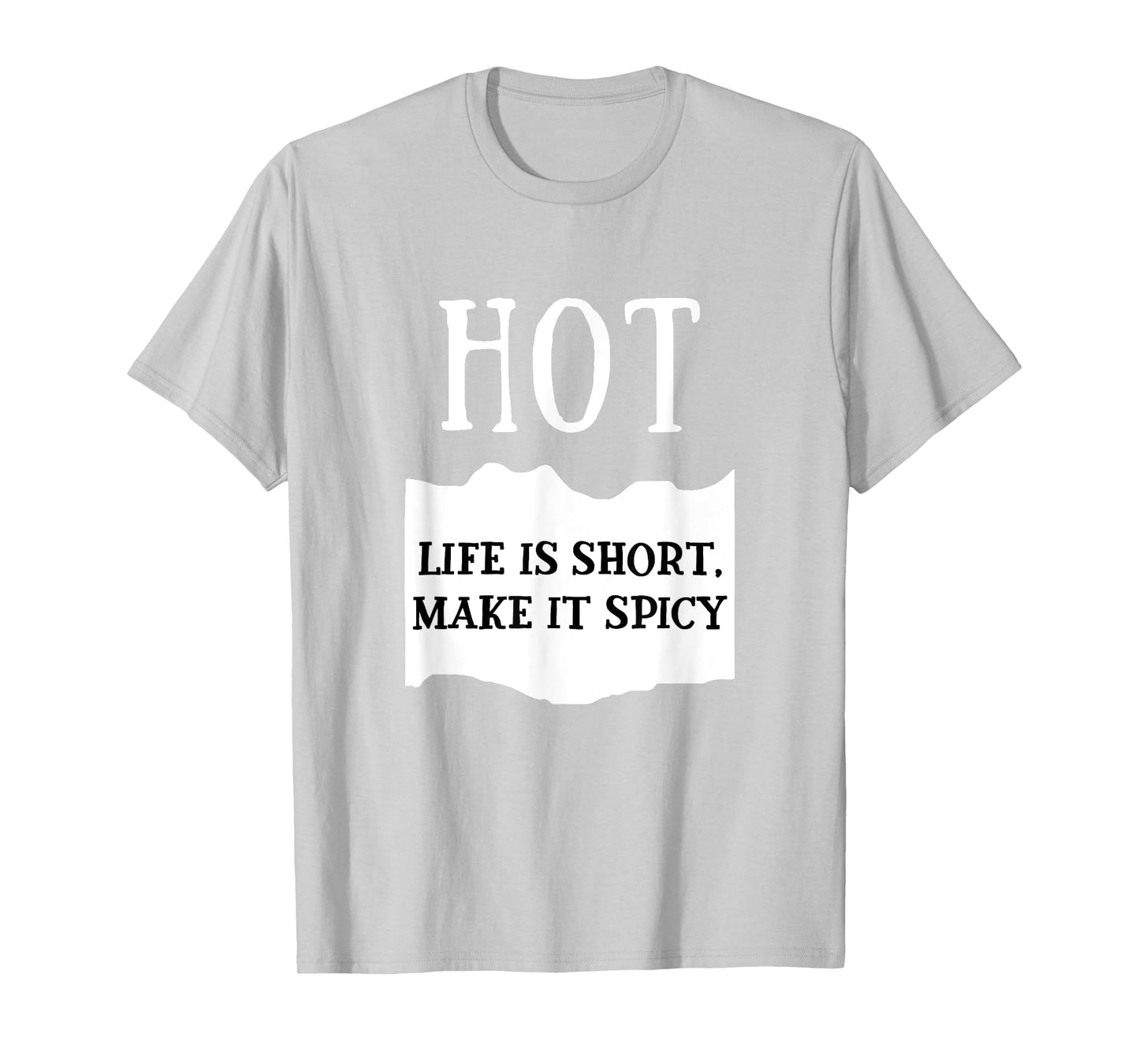 Life Is Short Make It Spicy Hot Sauce Group Costume T-Shirt