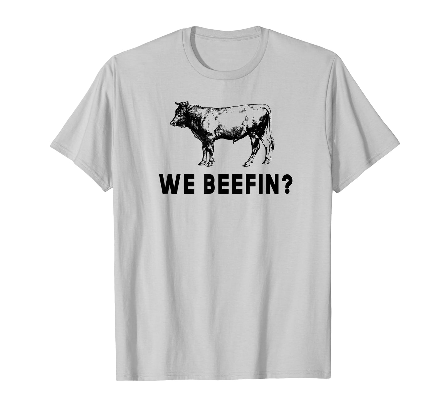 We Beefin Funny Farming Beef Cattle Rancher Cow T-Shirt