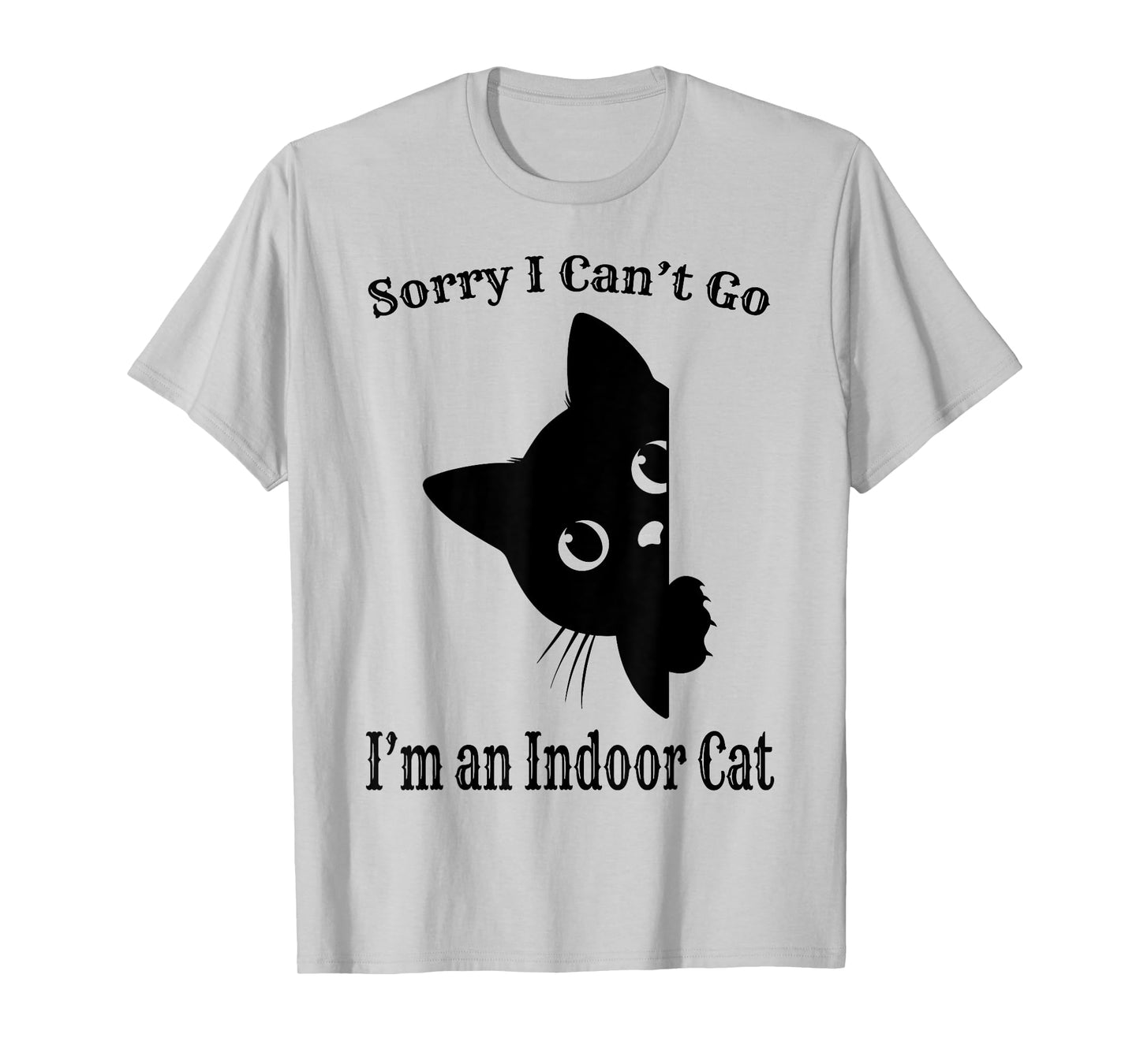 Retro Sorry I Cant Go Im an Indoor Cat Funny Black Cat Quote T-Shirt