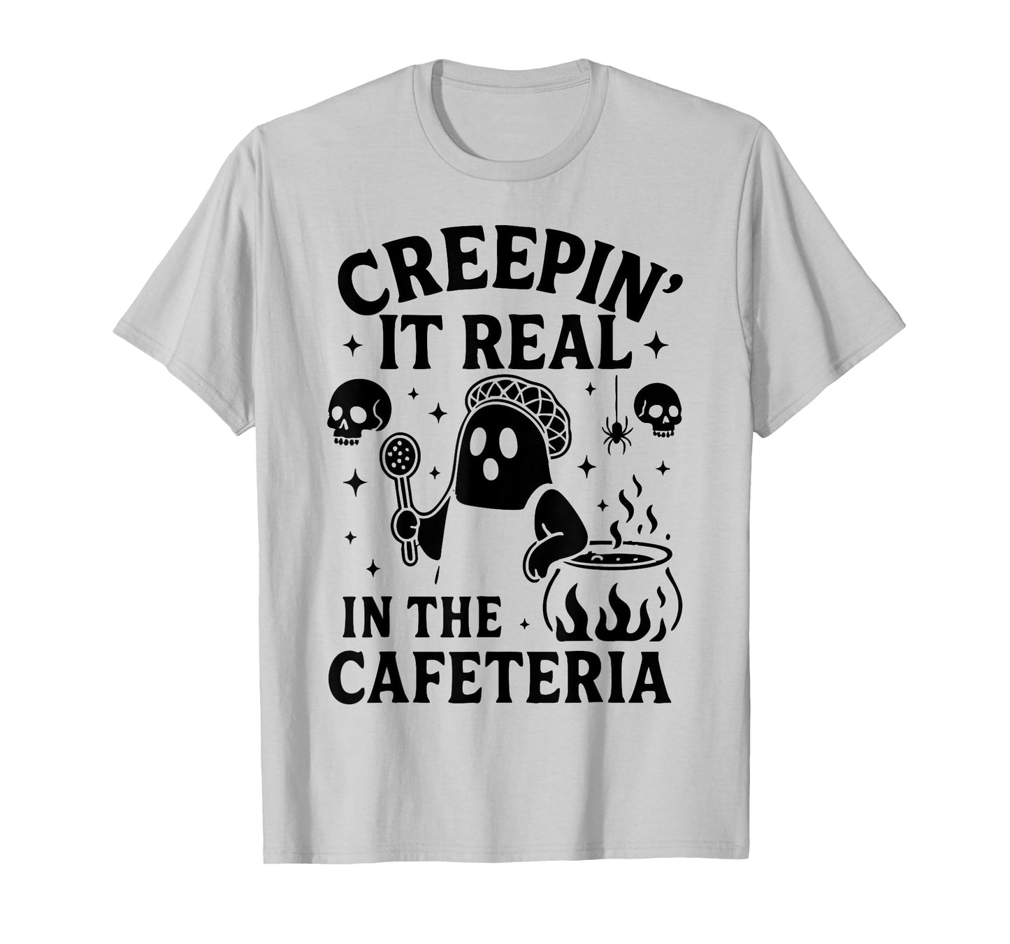Lunch Lady Halloween Creepin' It Real School Cafeteria T-Shirt