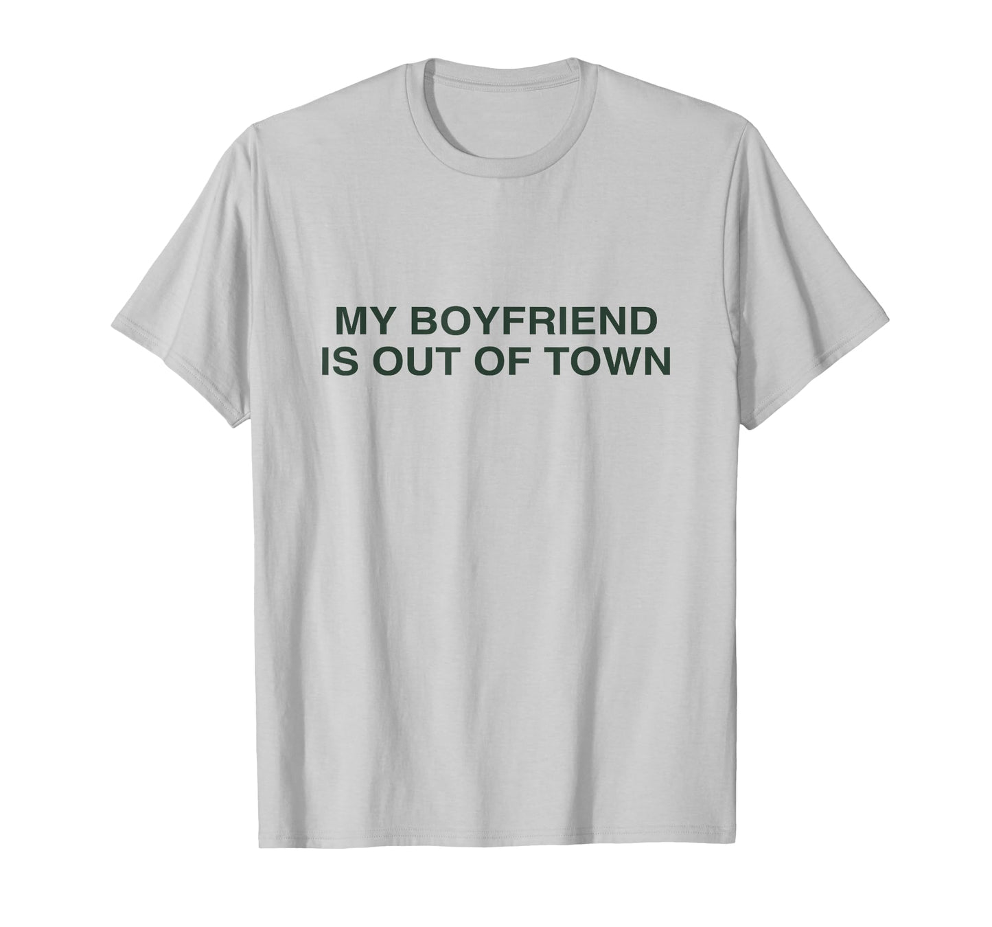 My Boyfriend is Out of Town Y2K Slogan Women T-Shirt