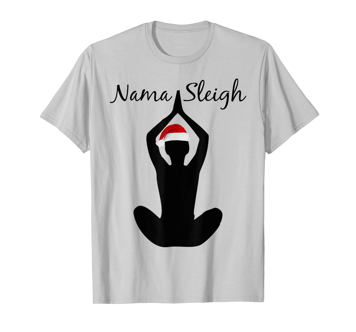 Humorous Nama-Sleigh Christmas Fun Santa Yoga Tee