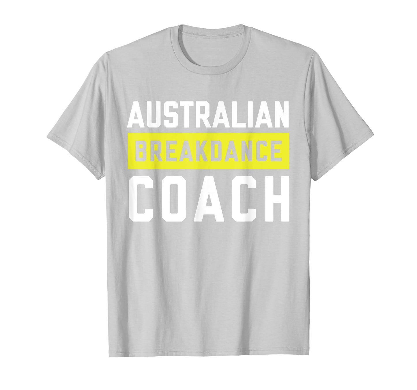 Australian Breakdancing Costume Coach Break Dancer Matching T-Shirt