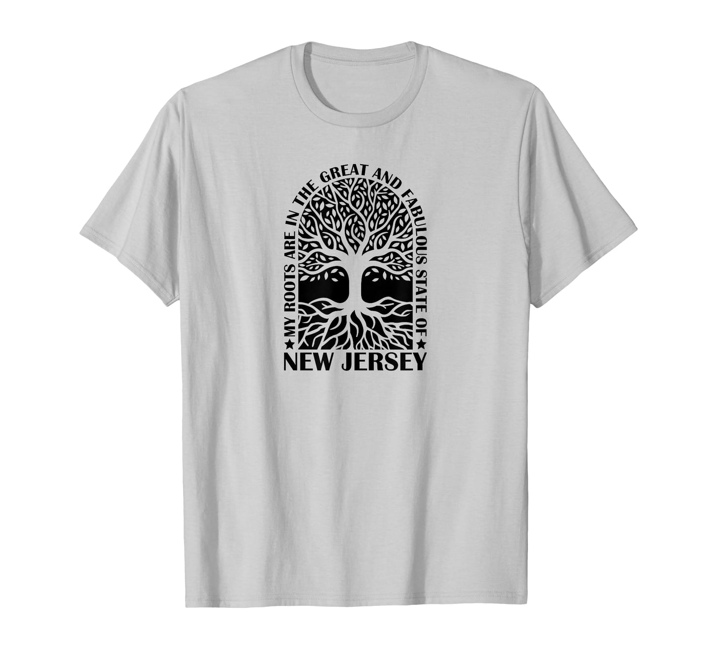 My Roots Are In The Great And Fabulous State Of New Jersey T-Shirt