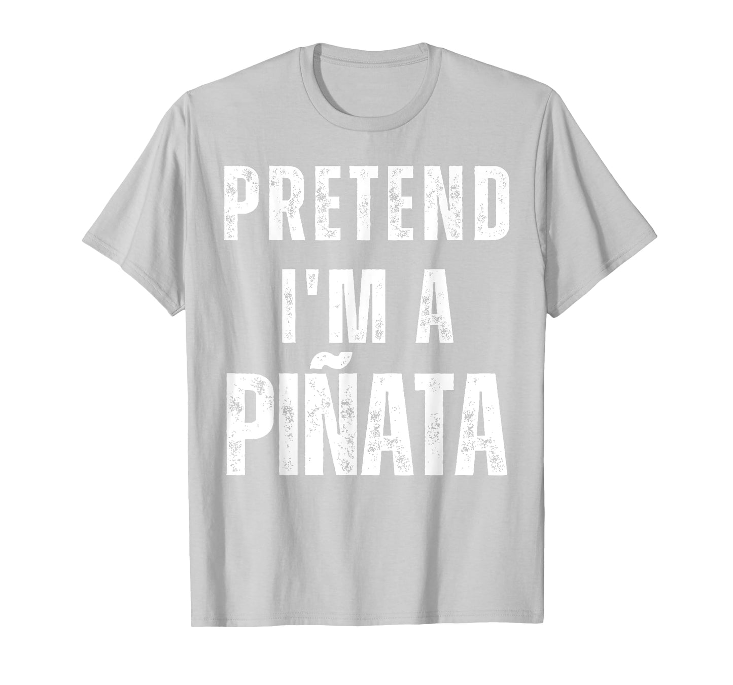 Pretend I'm a Piñata Matching Costume Funny Halloween T-Shirt