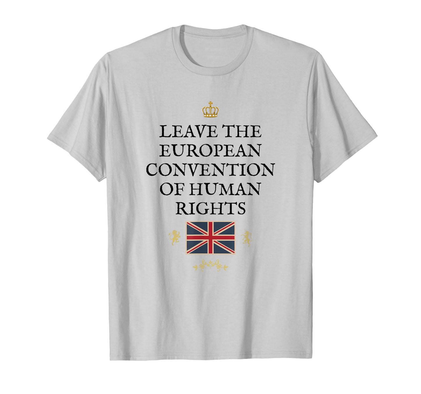 BRITAINS Patriots British Pride Supporters Leave The ECHR UK T-Shirt