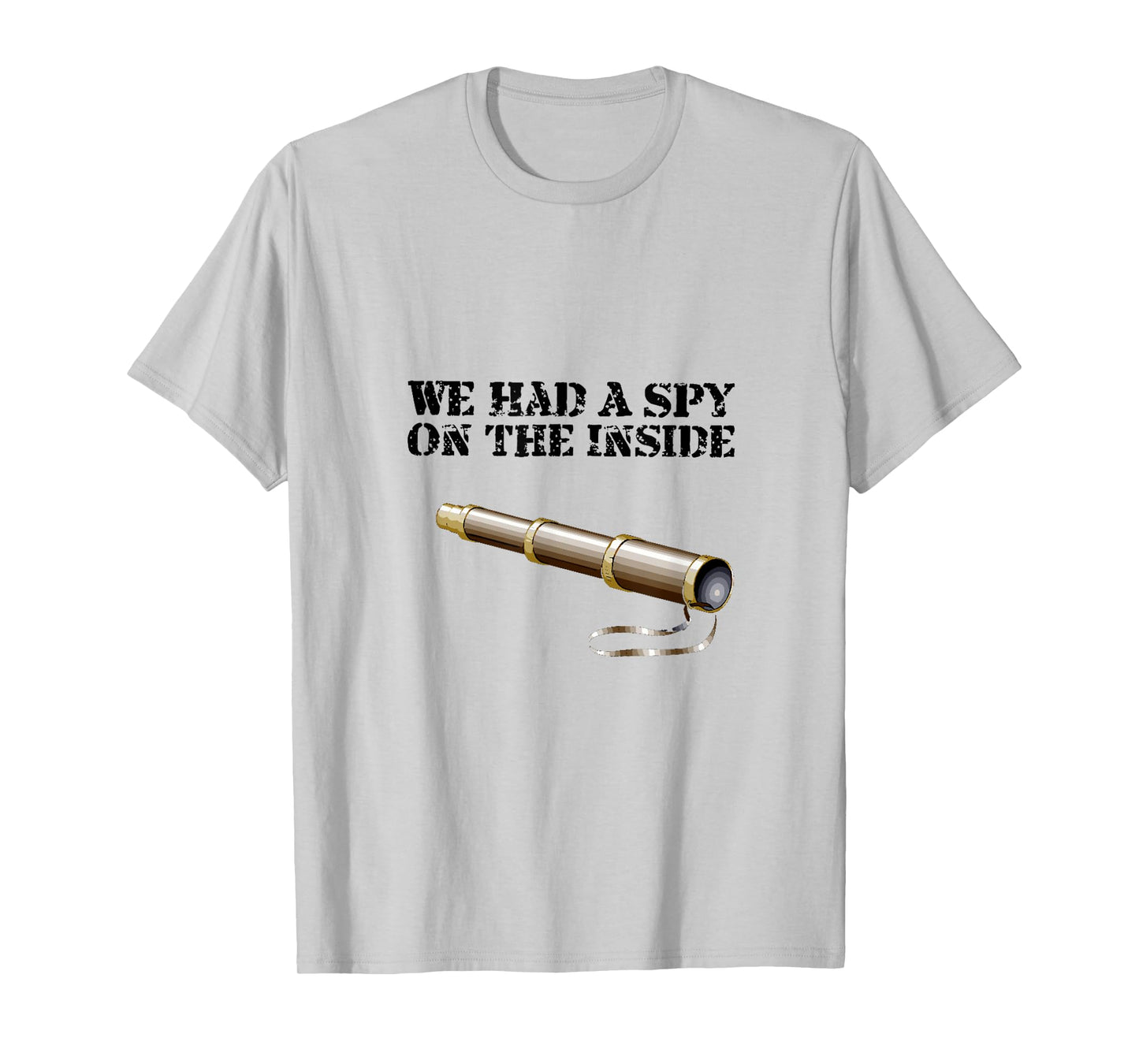 We Had a Spy on The Inside - Hercules Mulligan T-Shirt