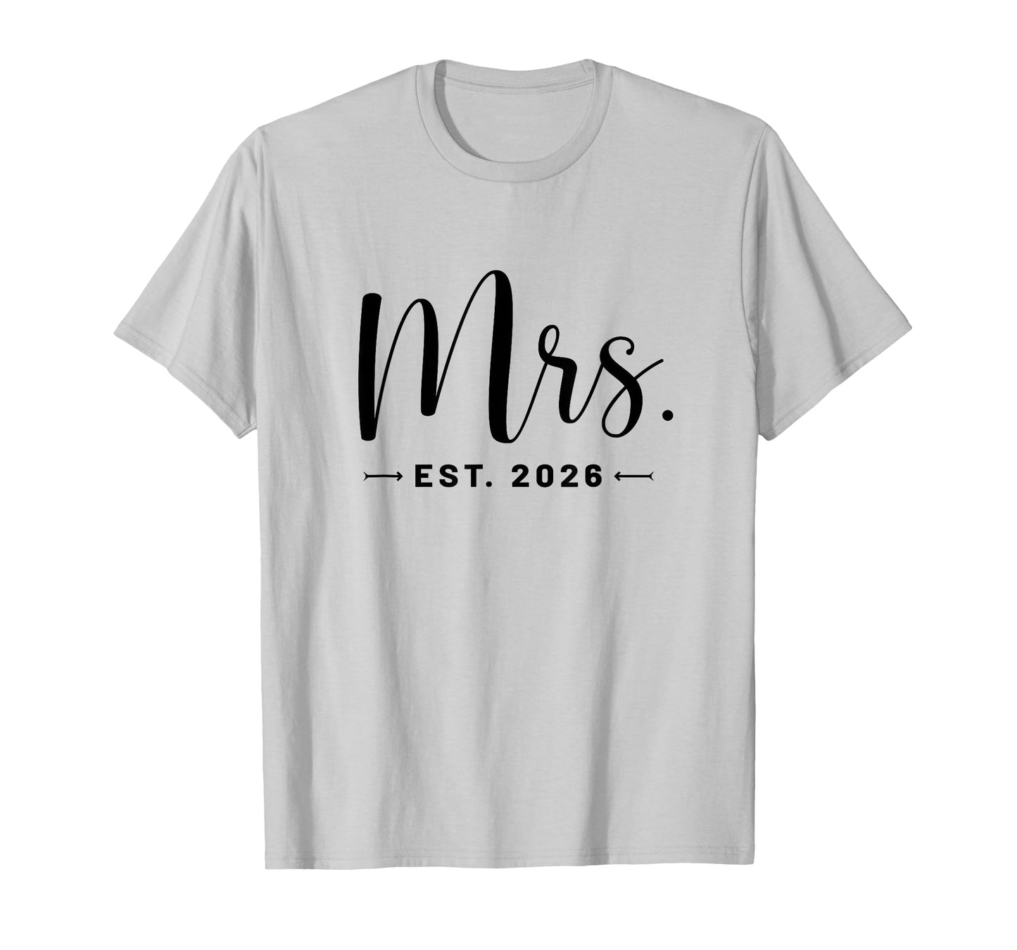 Mrs. Est. 2026 Just Married Promoted To Mr and Mrs Wedding T-Shirt