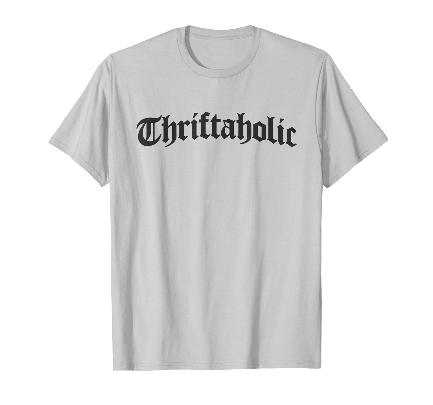 Funny Thrift Store Addict Thrifting Thriftaholic T-Shirt