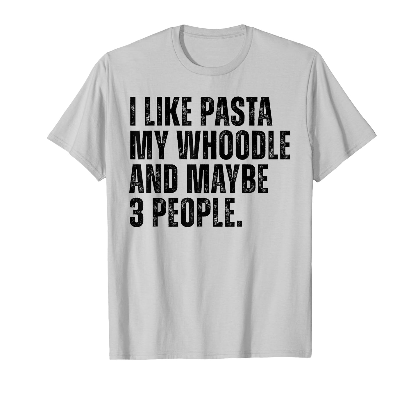 Whoodle Dog Owner Pasta Lover Funny Quote T-Shirt for Men Women