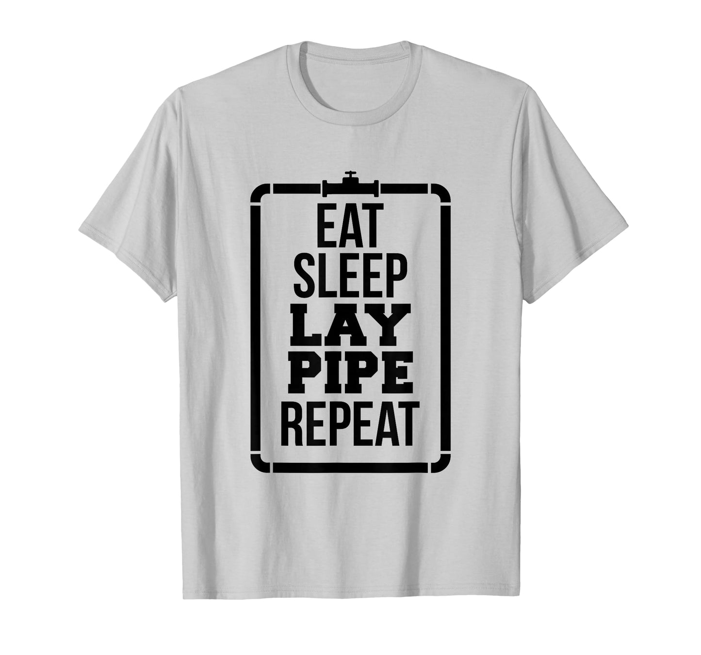 Funny Pipeliner Welding Pipe Lay Pipeline Flirt Gag Gift T-Shirt