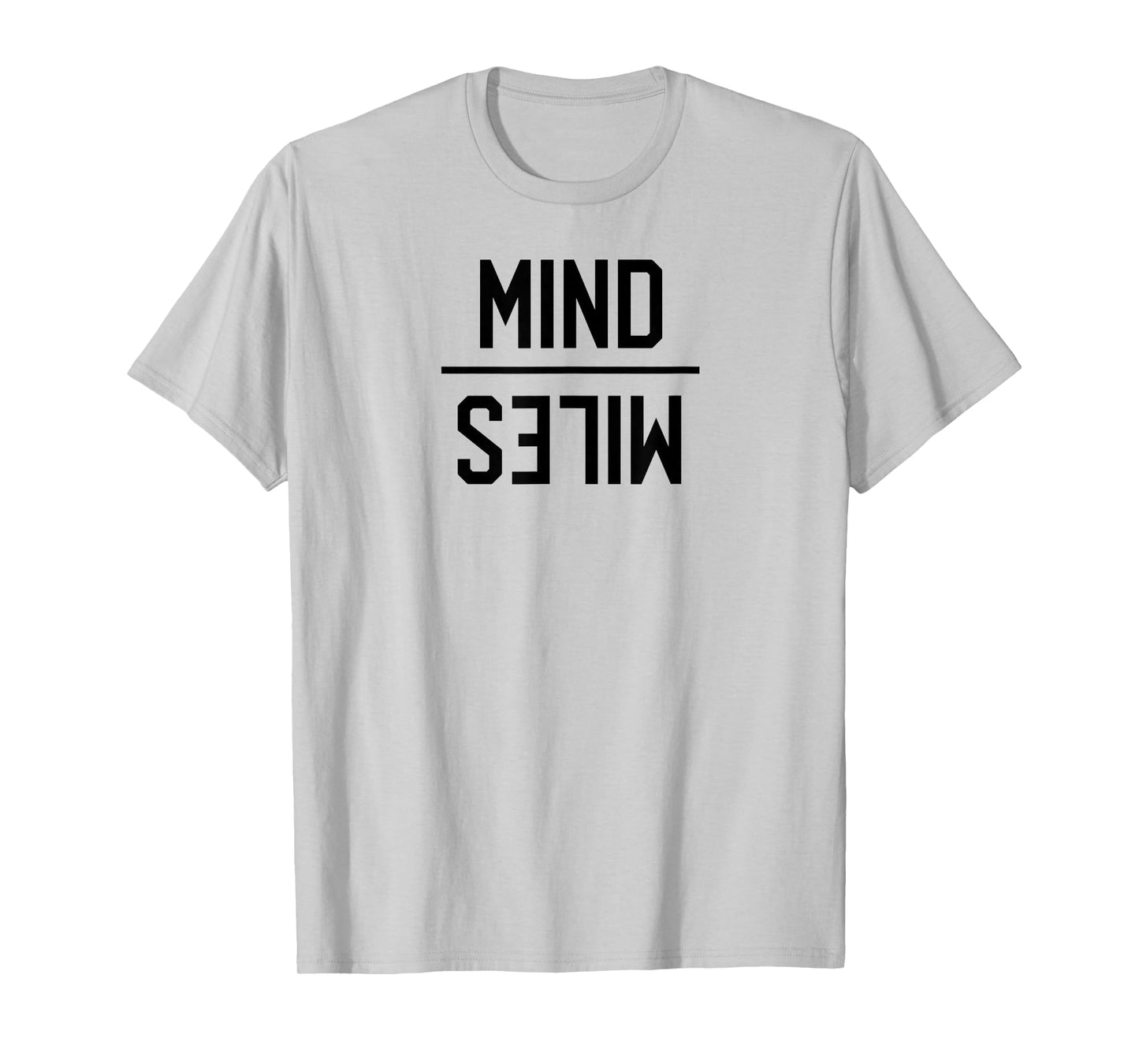 Mind Over Miles Long Distance Runners Trail Running Gift T-Shirt