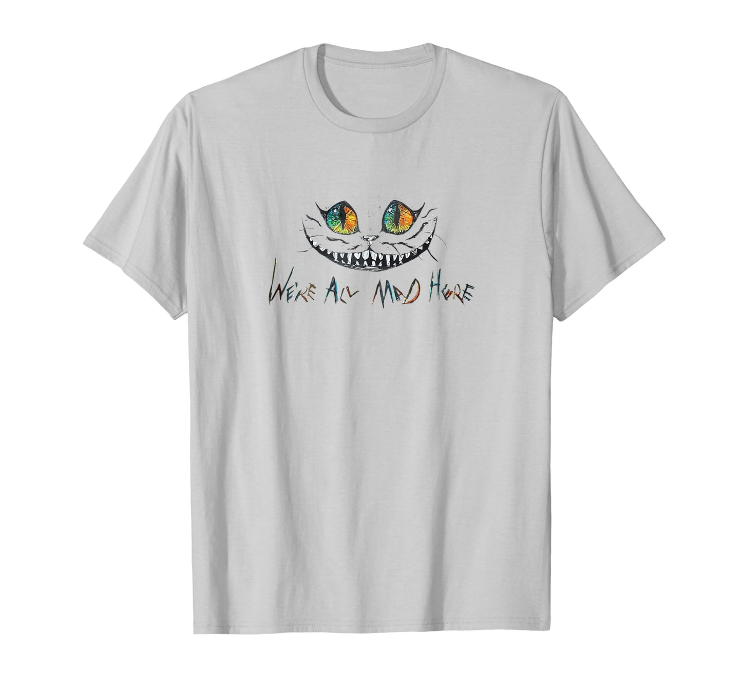 Cheshire Kitten We are All Mad Here Cat Madness in Halloween T-Shirt