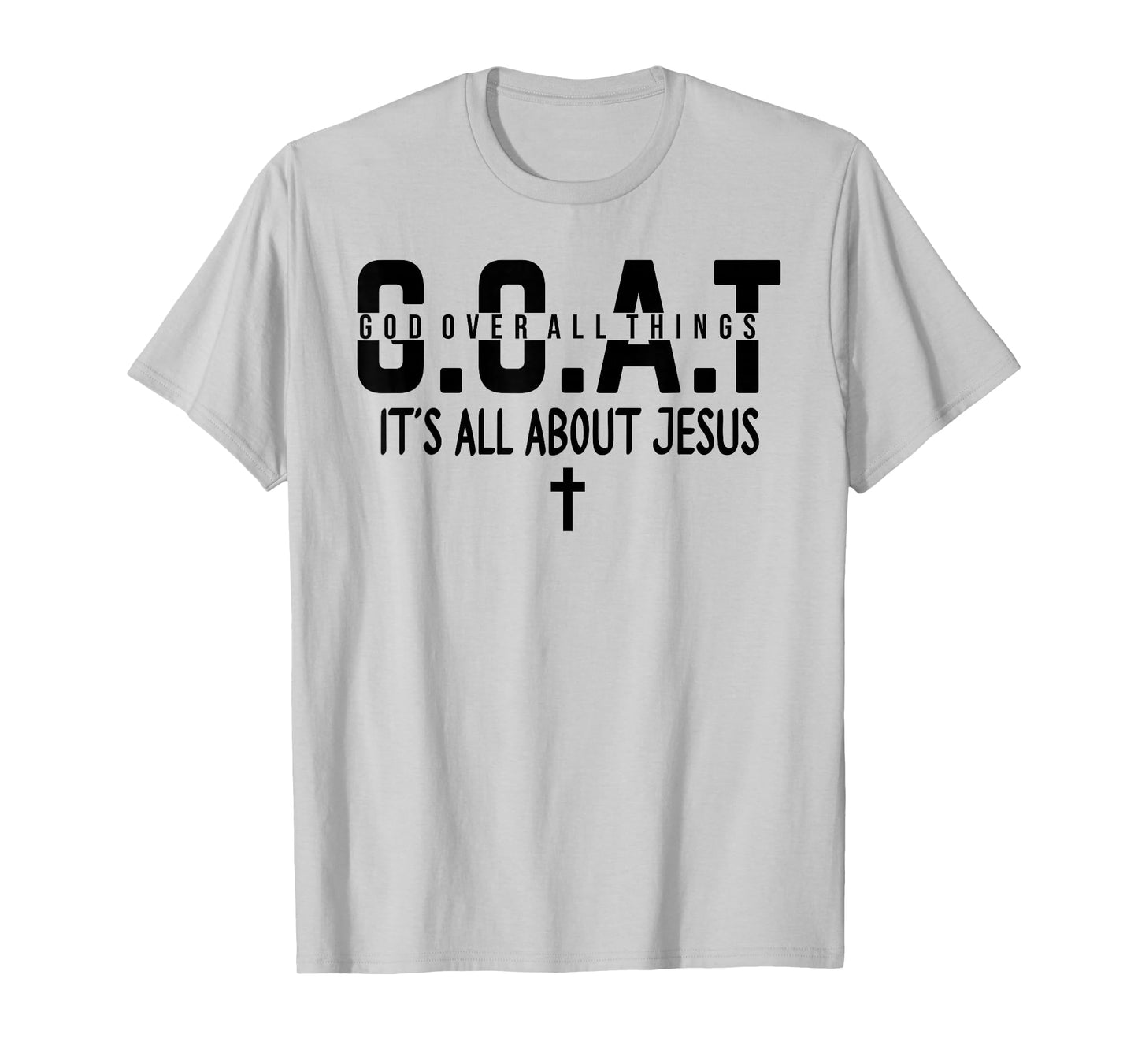 It's All About Jesus Make Heaven Crowded God Over All Things T-Shirt