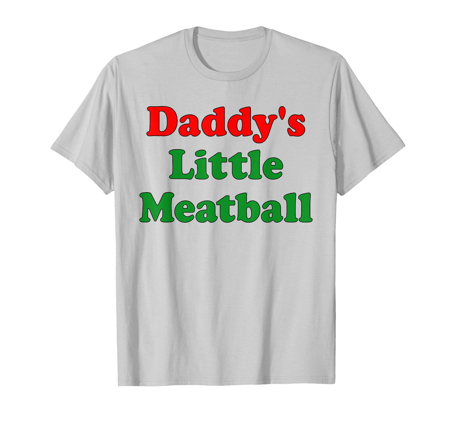 Daddy Little Meatball Funny Italian Dad T-Shirt