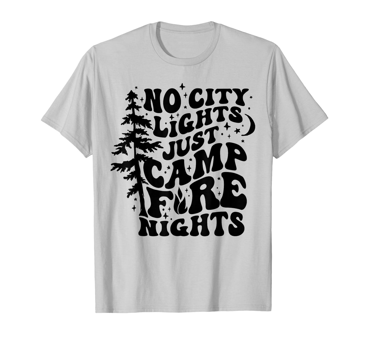 No City Lights Just Camp Fire Nights Camping Funny Saying T-Shirt