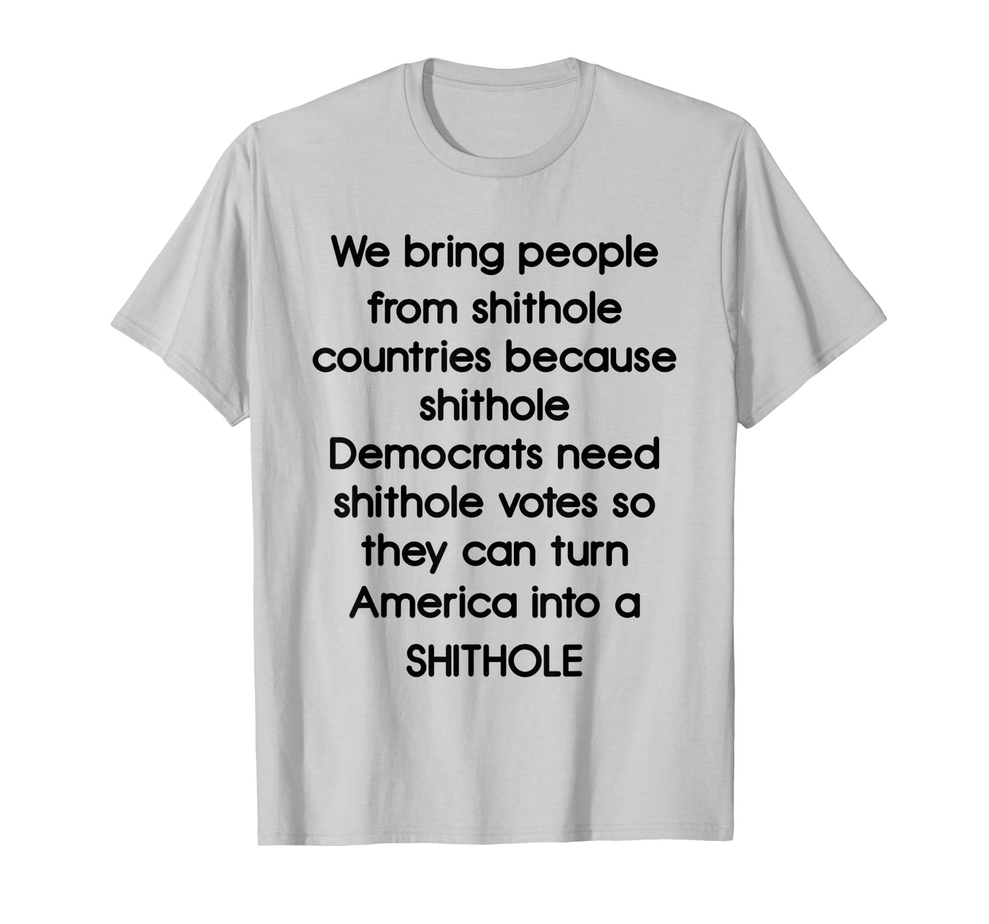 We Bring People From Shithole Countries Democrats T-Shirt